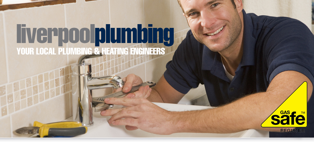 Gas Safe Registered Plumbers in Liverpool